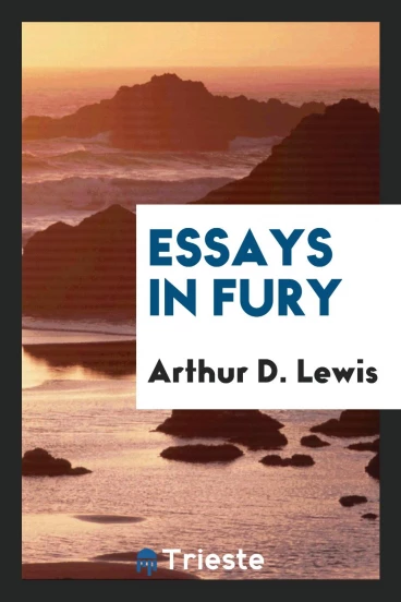 Essays in Fury