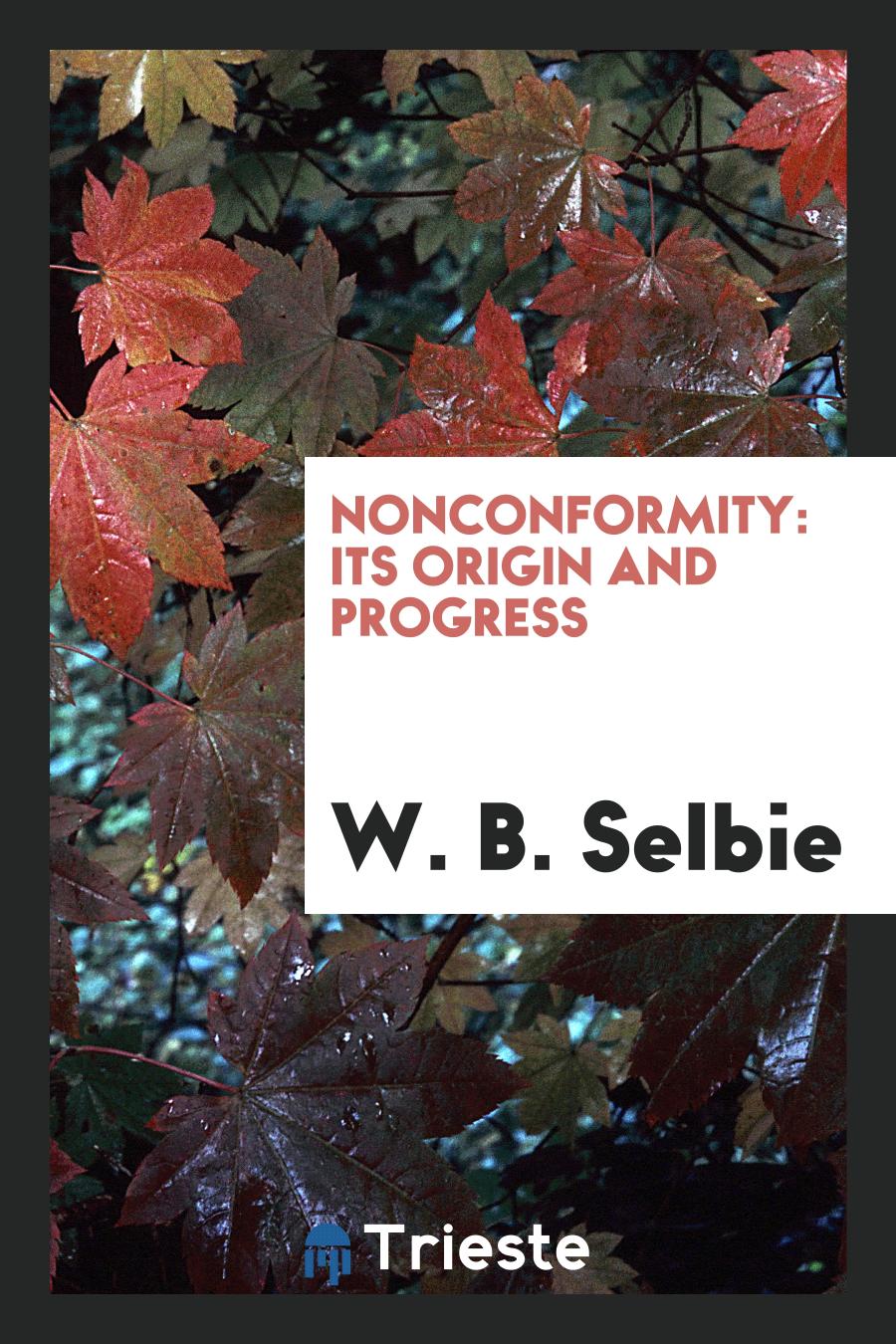 Nonconformity: its origin and progress