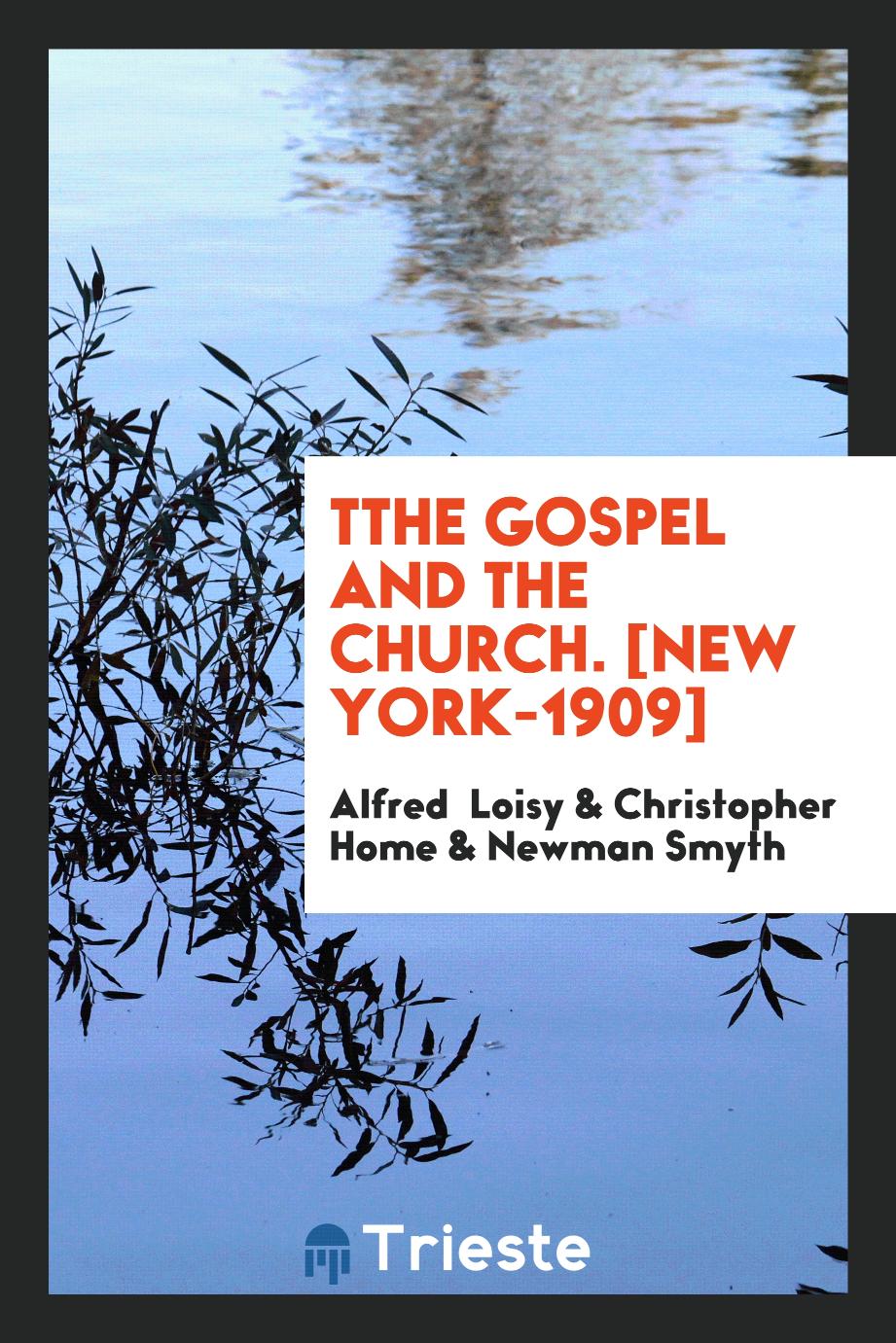 Tthe Gospel and the Church. [New York-1909]
