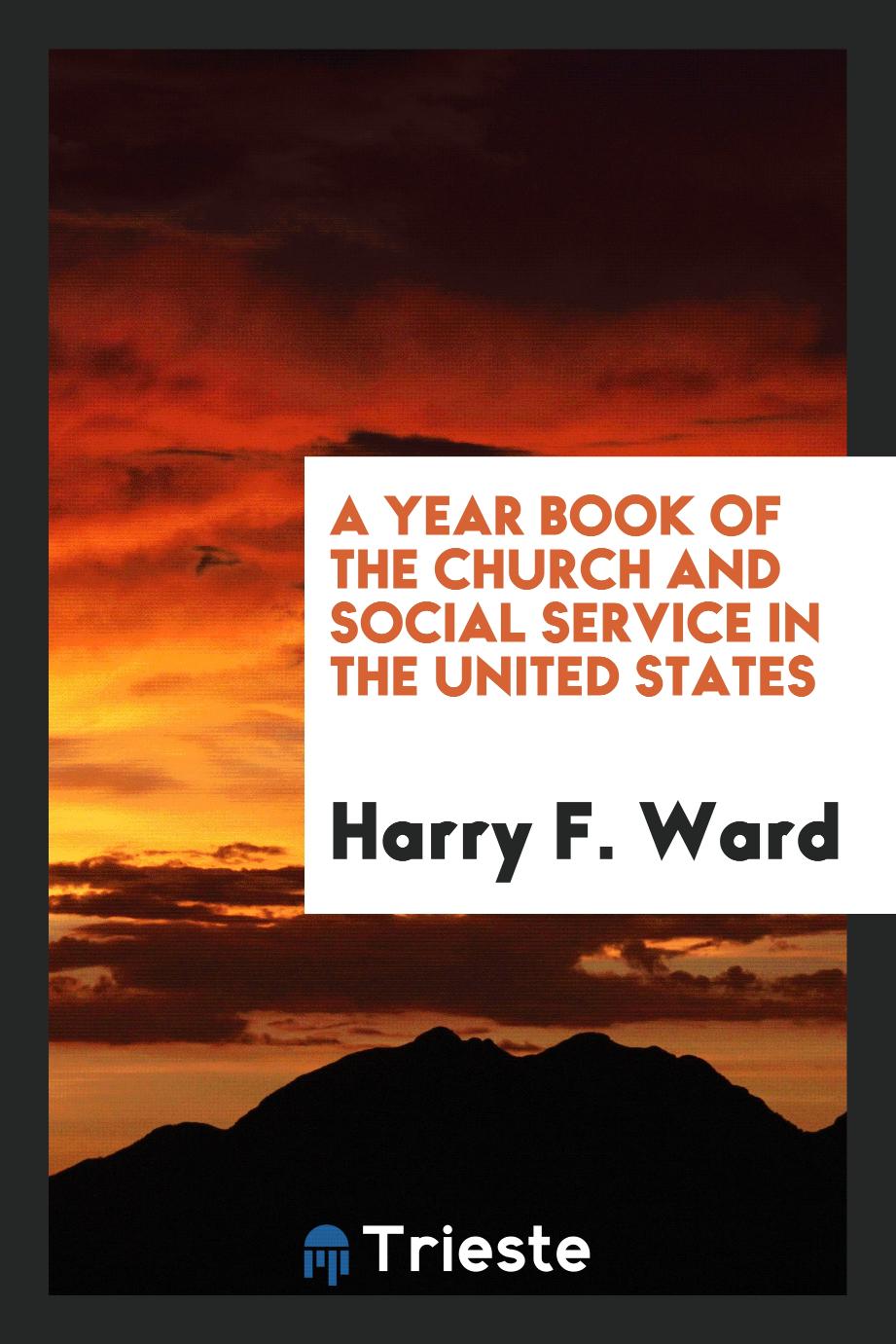 A year book of the church and social service in the United States