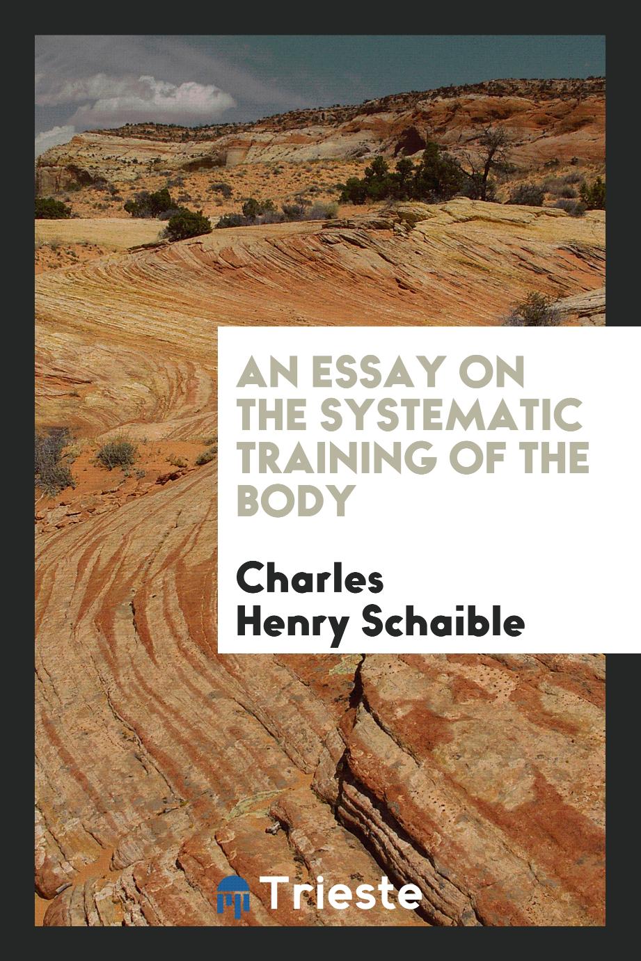 An Essay on the Systematic Training of the Body