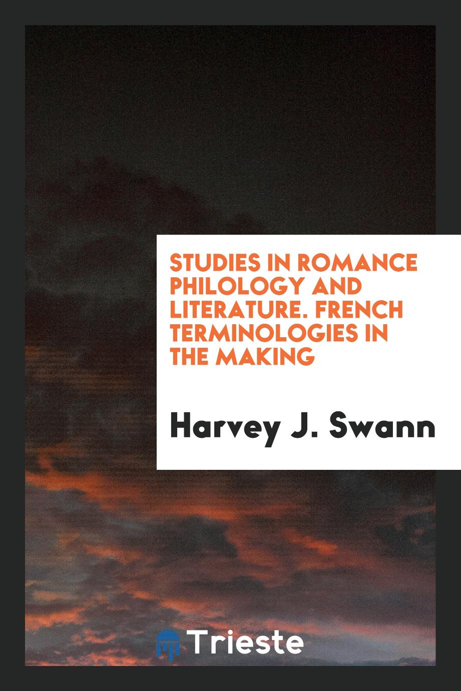 Studies in Romance Philology and Literature. French Terminologies in the Making