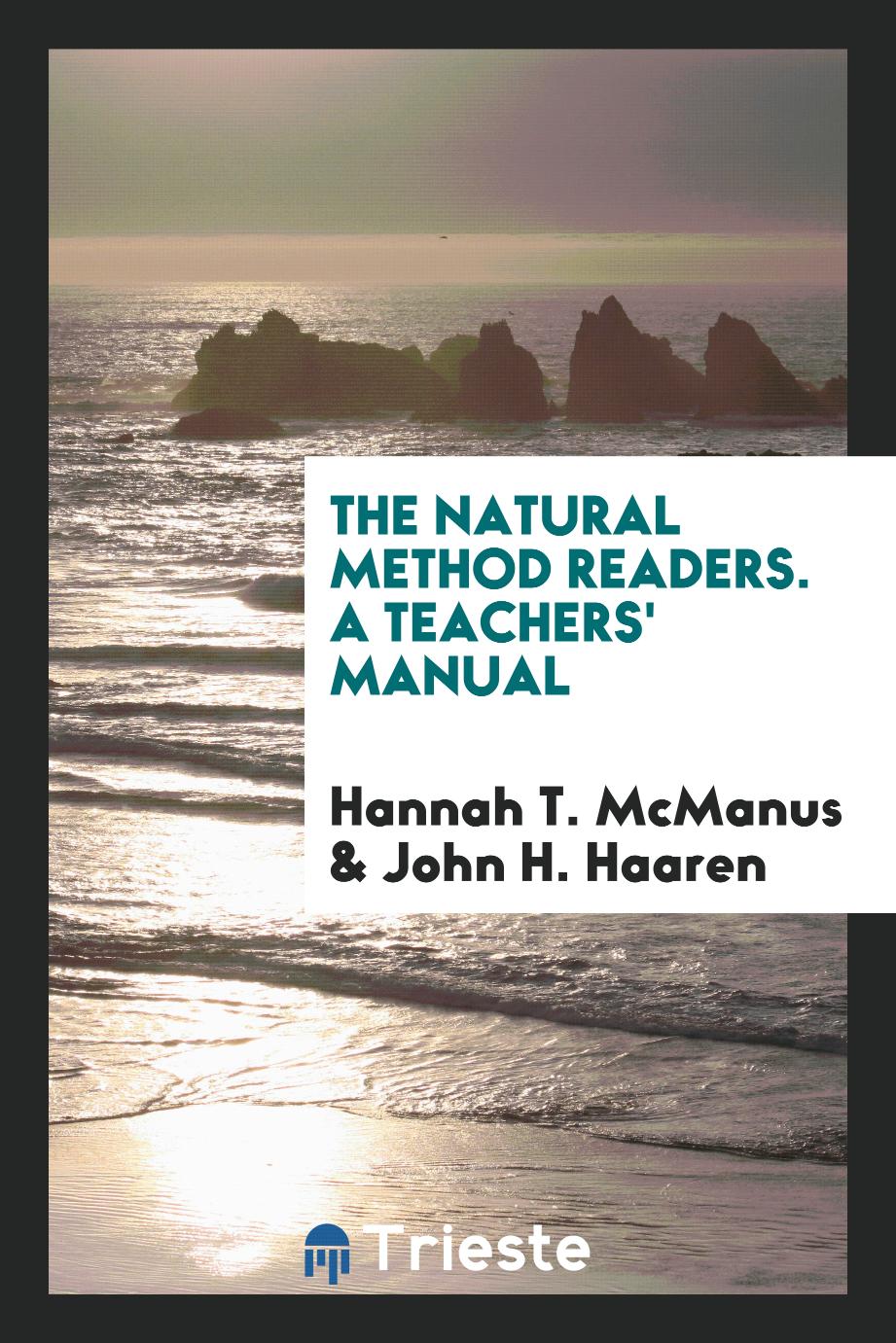The Natural Method Readers. A Teachers' Manual