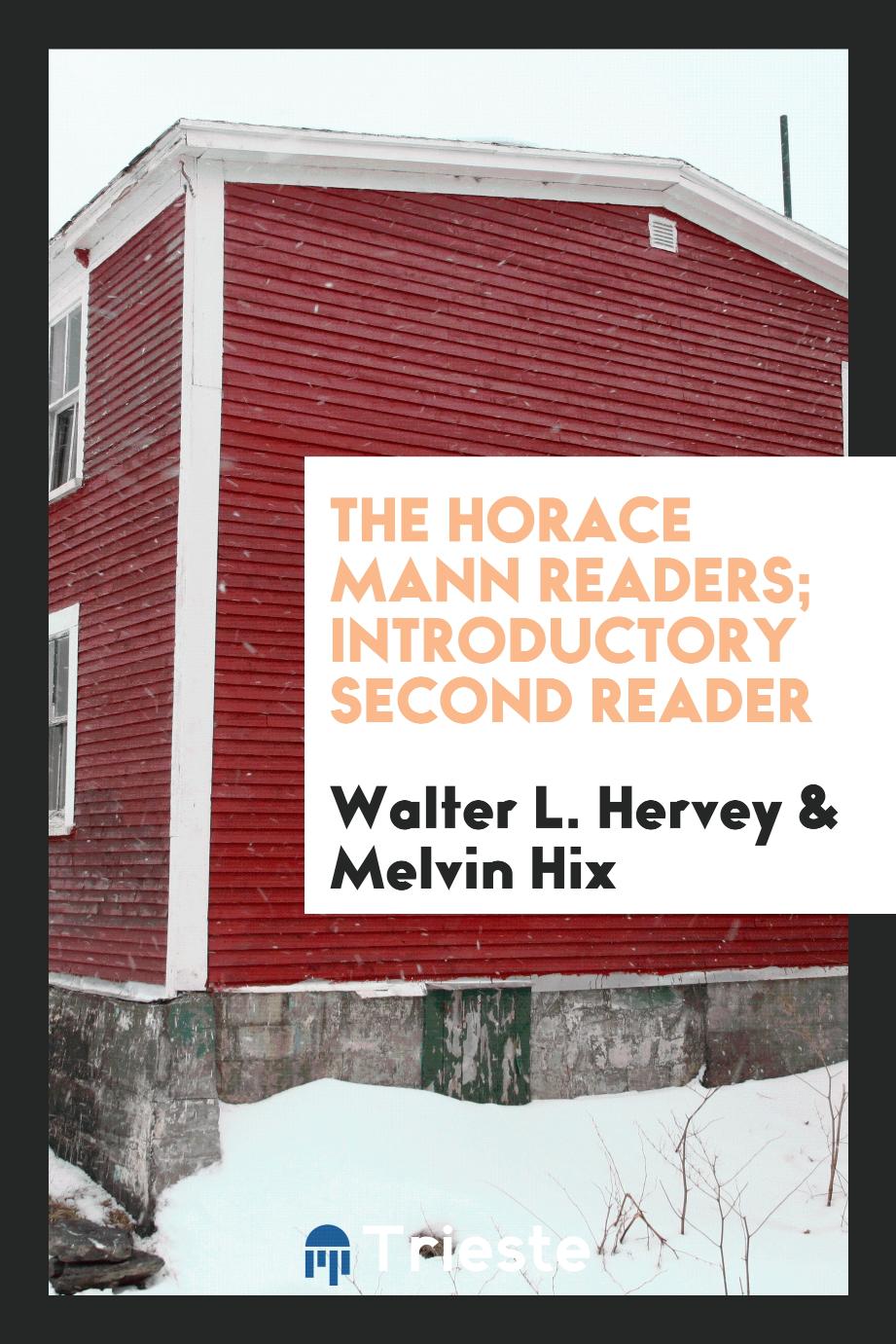 The Horace Mann Readers; Introductory Second Reader