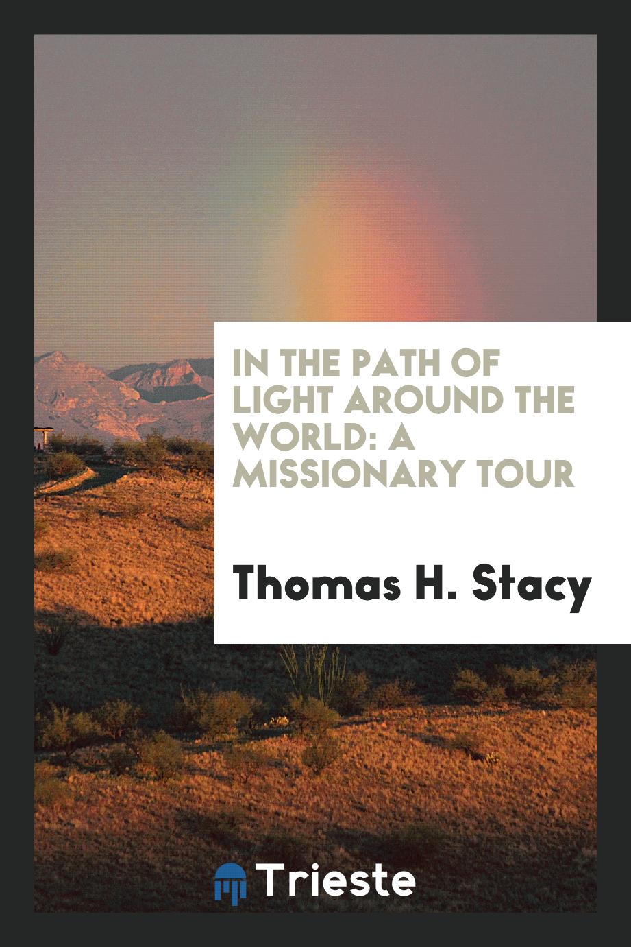 In the path of light around the world: a missionary tour
