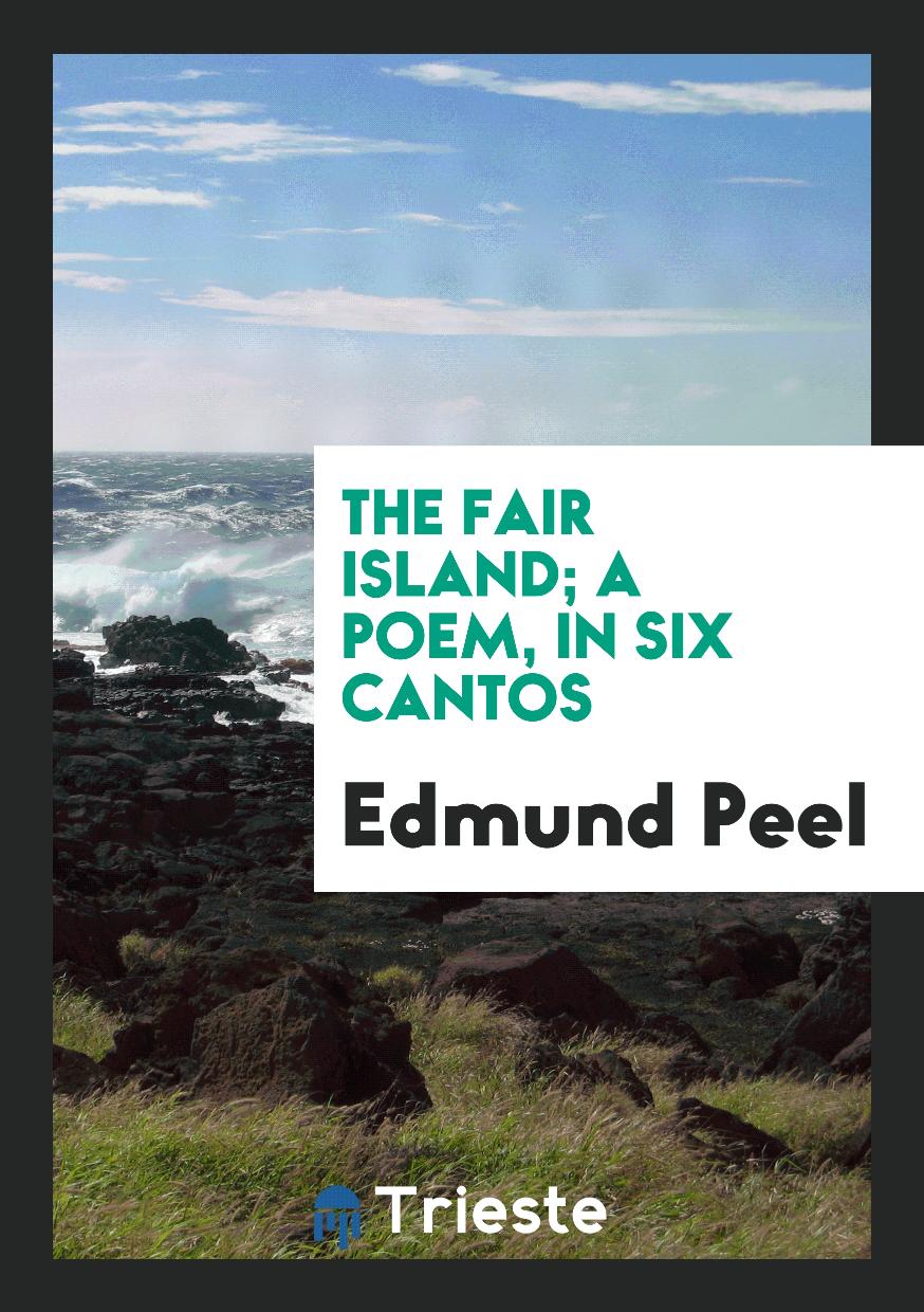 The Fair Island; A Poem, in Six Cantos