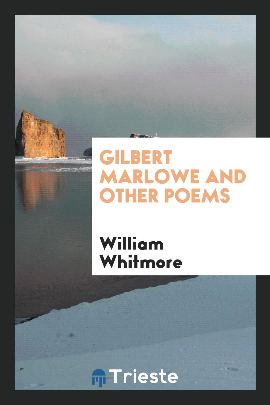 Gilbert Marlowe and Other Poems