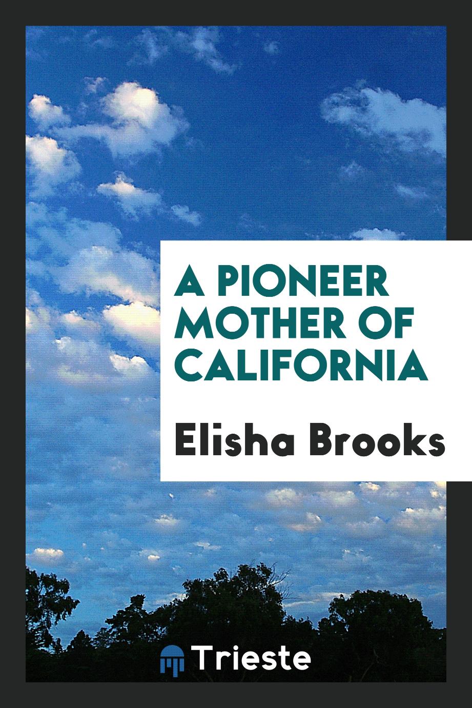 A Pioneer Mother of California