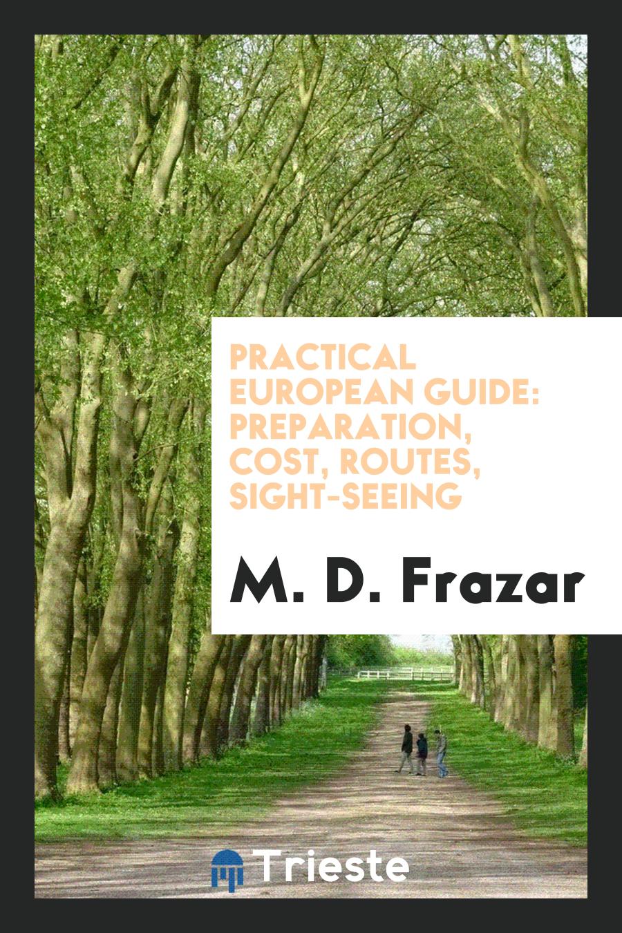 Practical European guide: preparation, cost, routes, sight-seeing