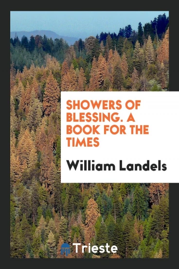 Showers of Blessing. A Book for the Times
