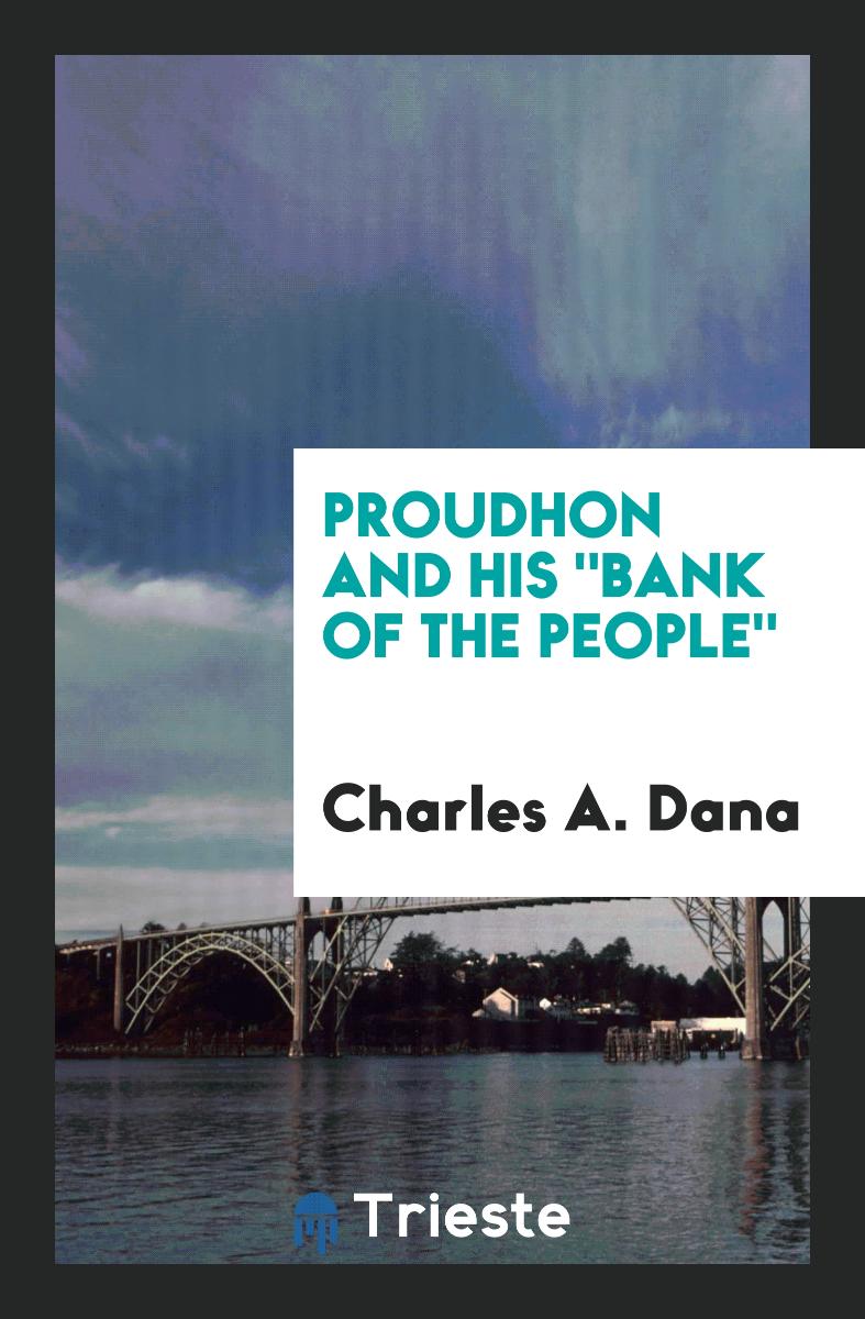 Proudhon and His "bank of the People"