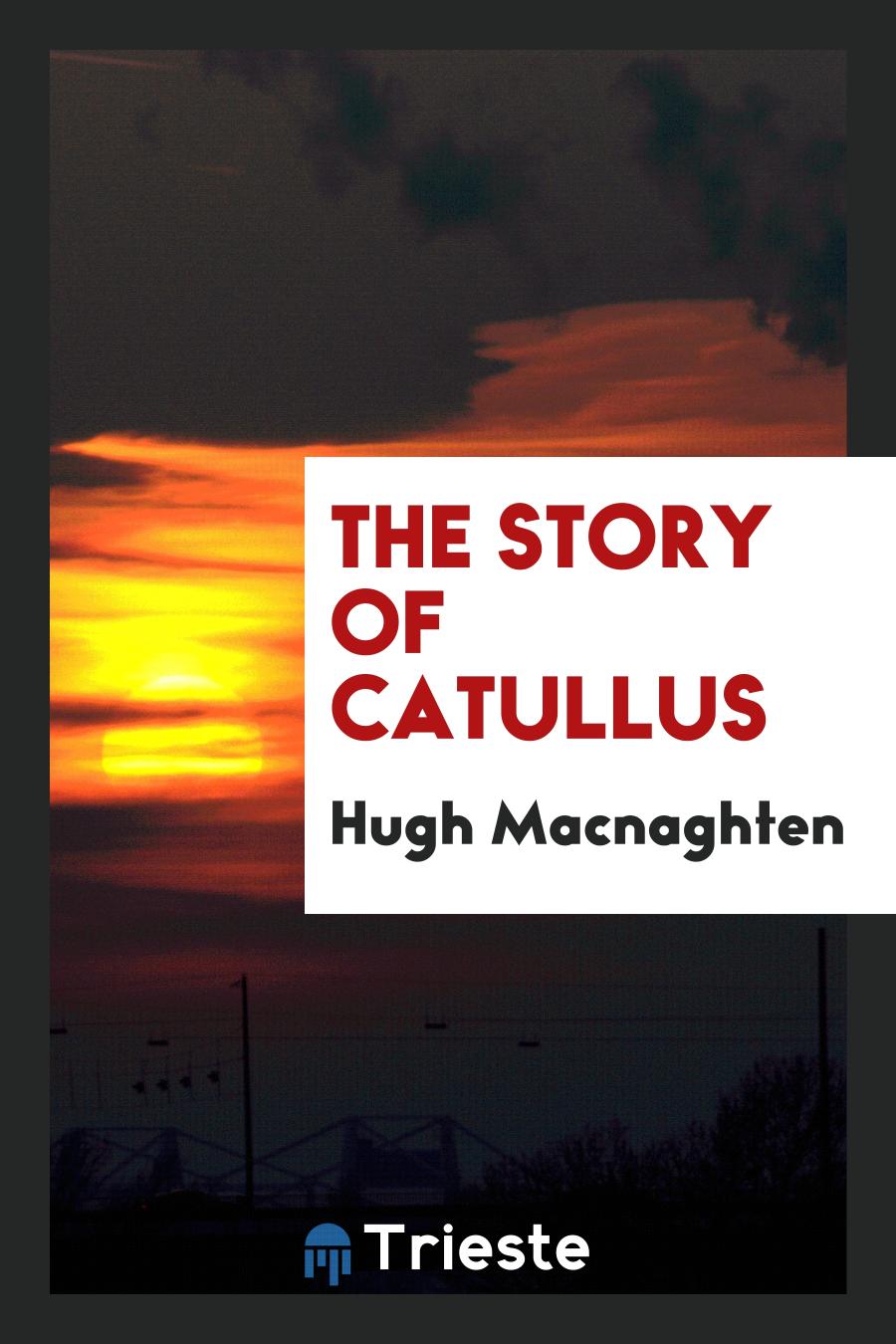 The Story of Catullus