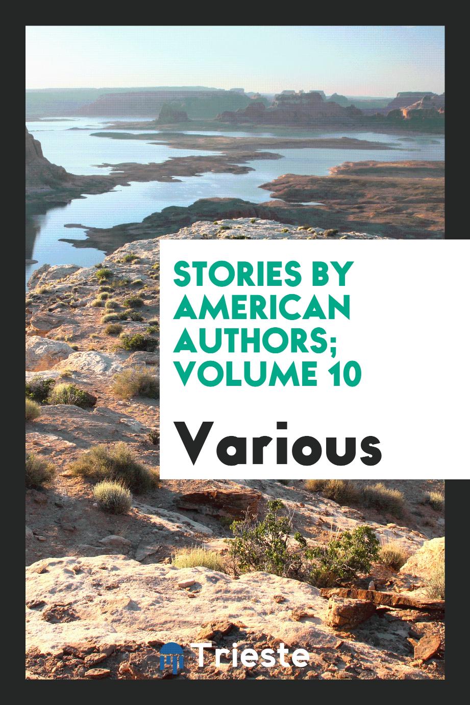 Stories by American Authors; Volume 10