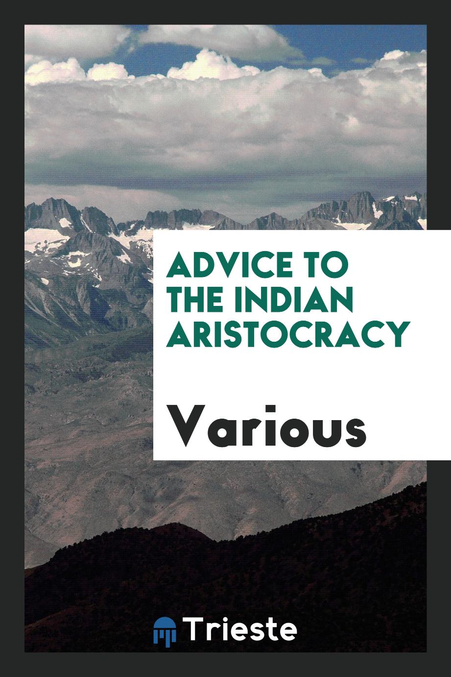 Advice to the Indian Aristocracy