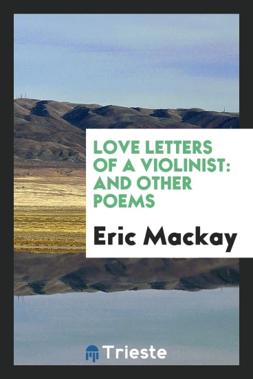 Love letters of a violinist: and other poems