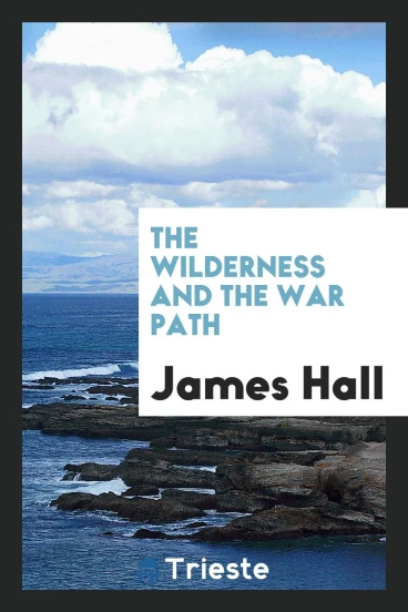 The Wilderness and the War Path