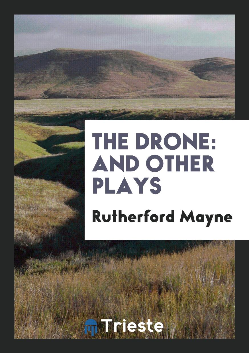 The Drone: And Other Plays
