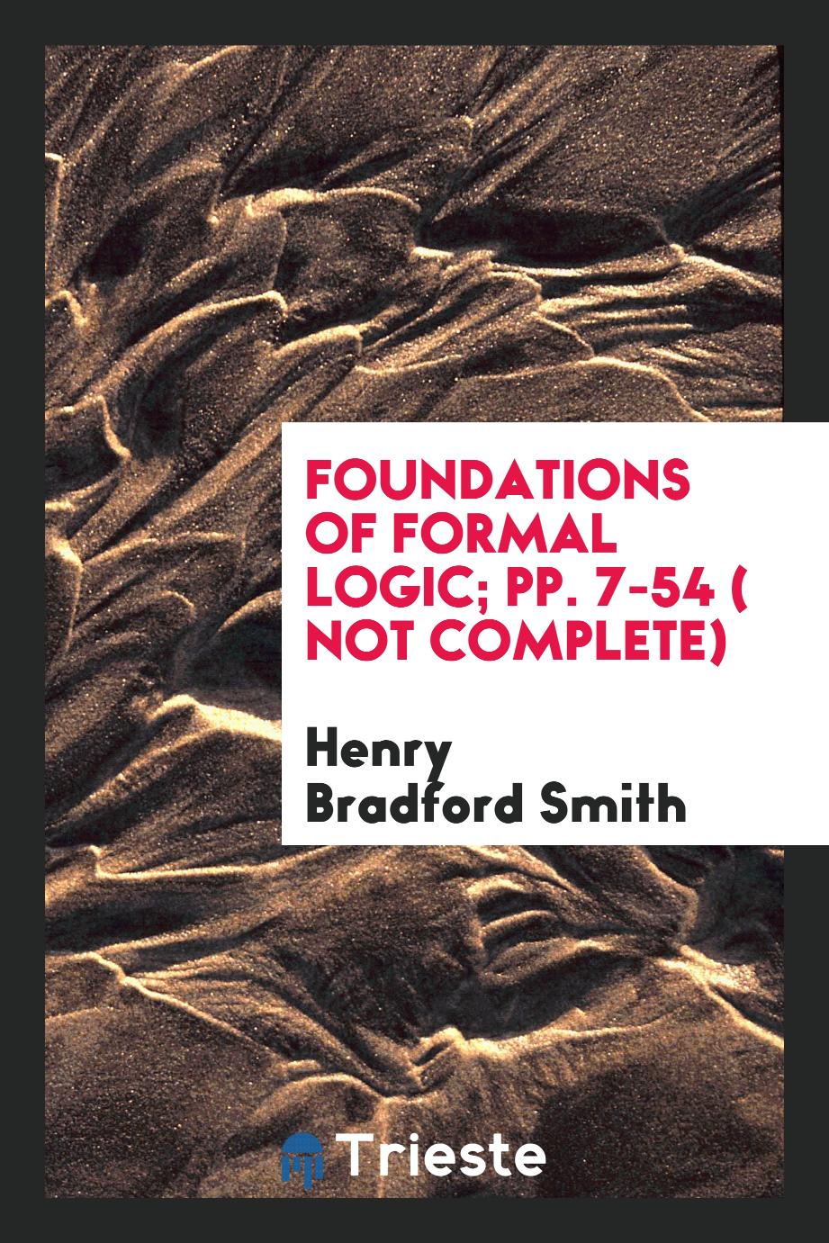 Foundations of Formal Logic; pp. 7-54 ( not complete)