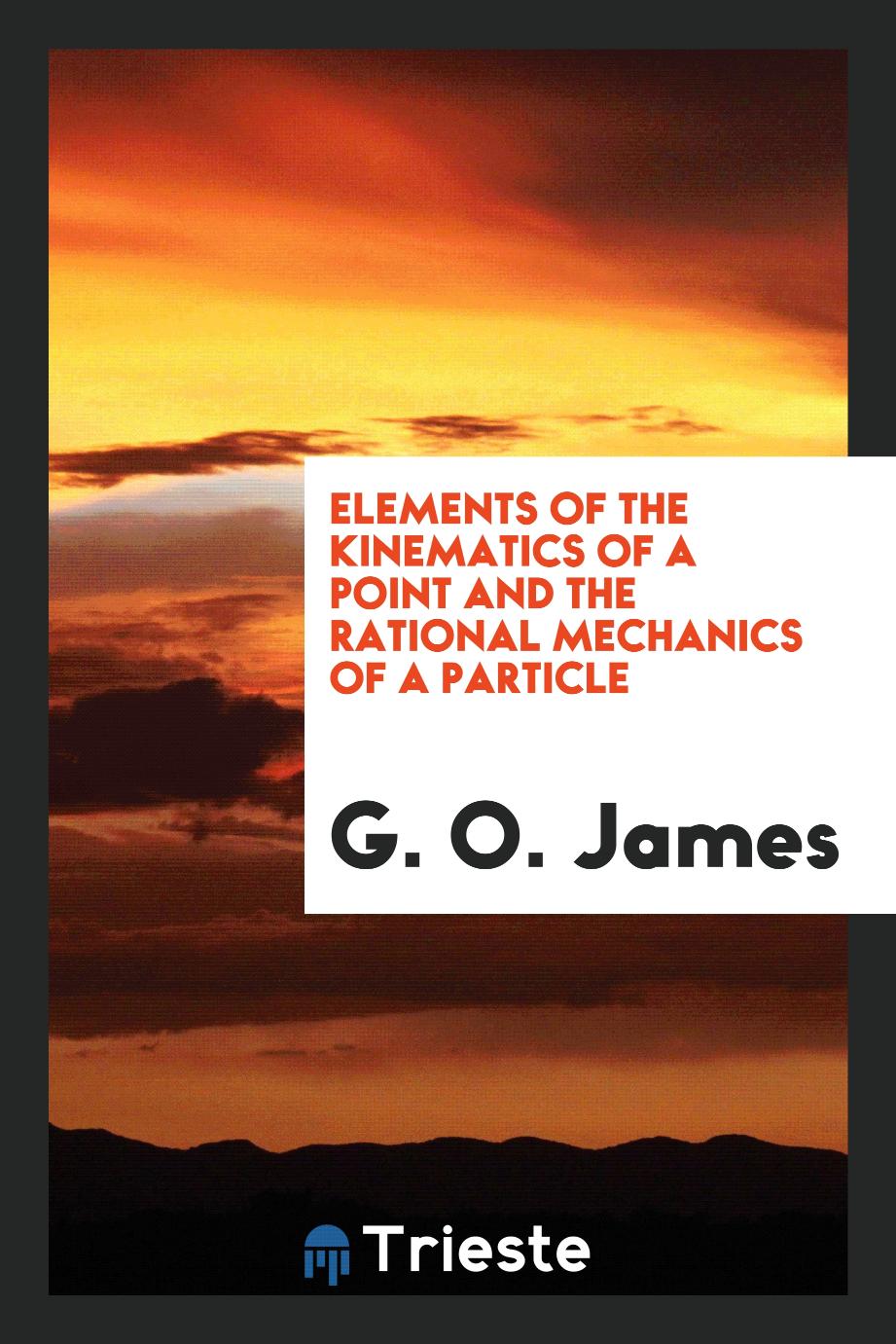Elements of the kinematics of a point and the rational mechanics of a particle