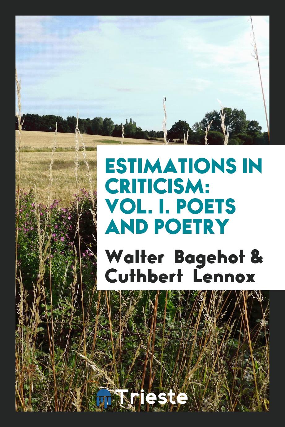 Estimations in Criticism: Vol. I. Poets and Poetry