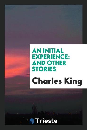 An initial experience: and other stories