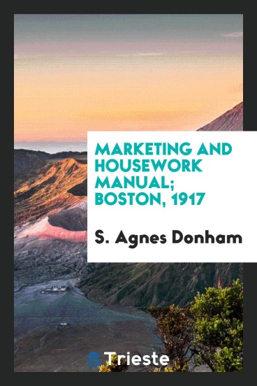 Marketing and Housework Manual; Boston, 1917