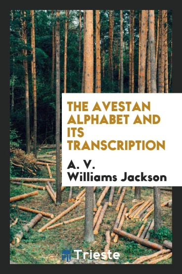 The Avestan alphabet and its transcription