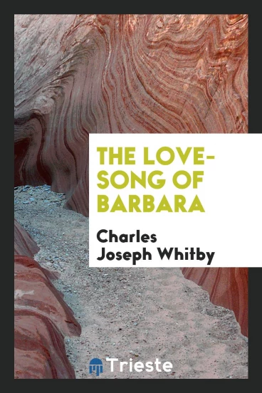 The Love-Song of Barbara