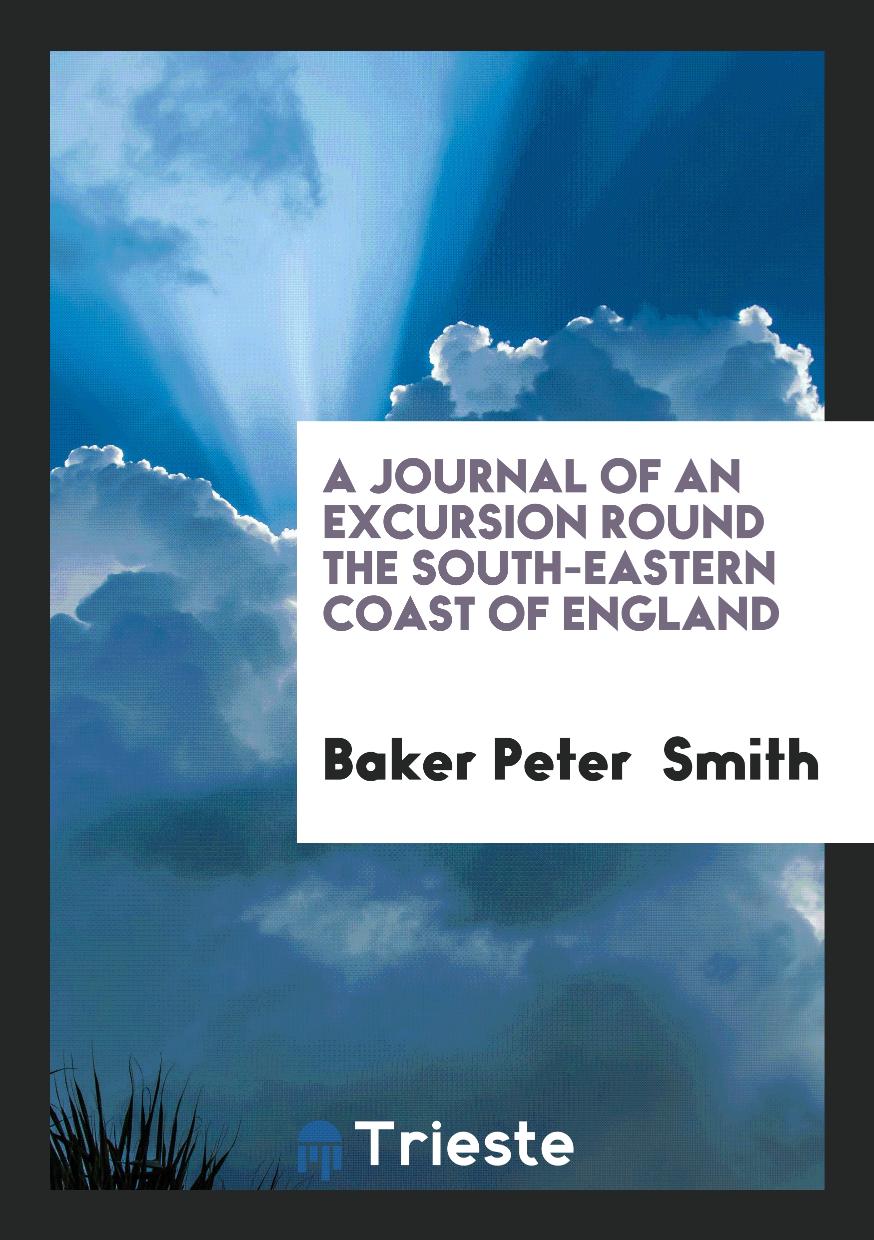 A Journal of an Excursion Round the South-Eastern Coast of England