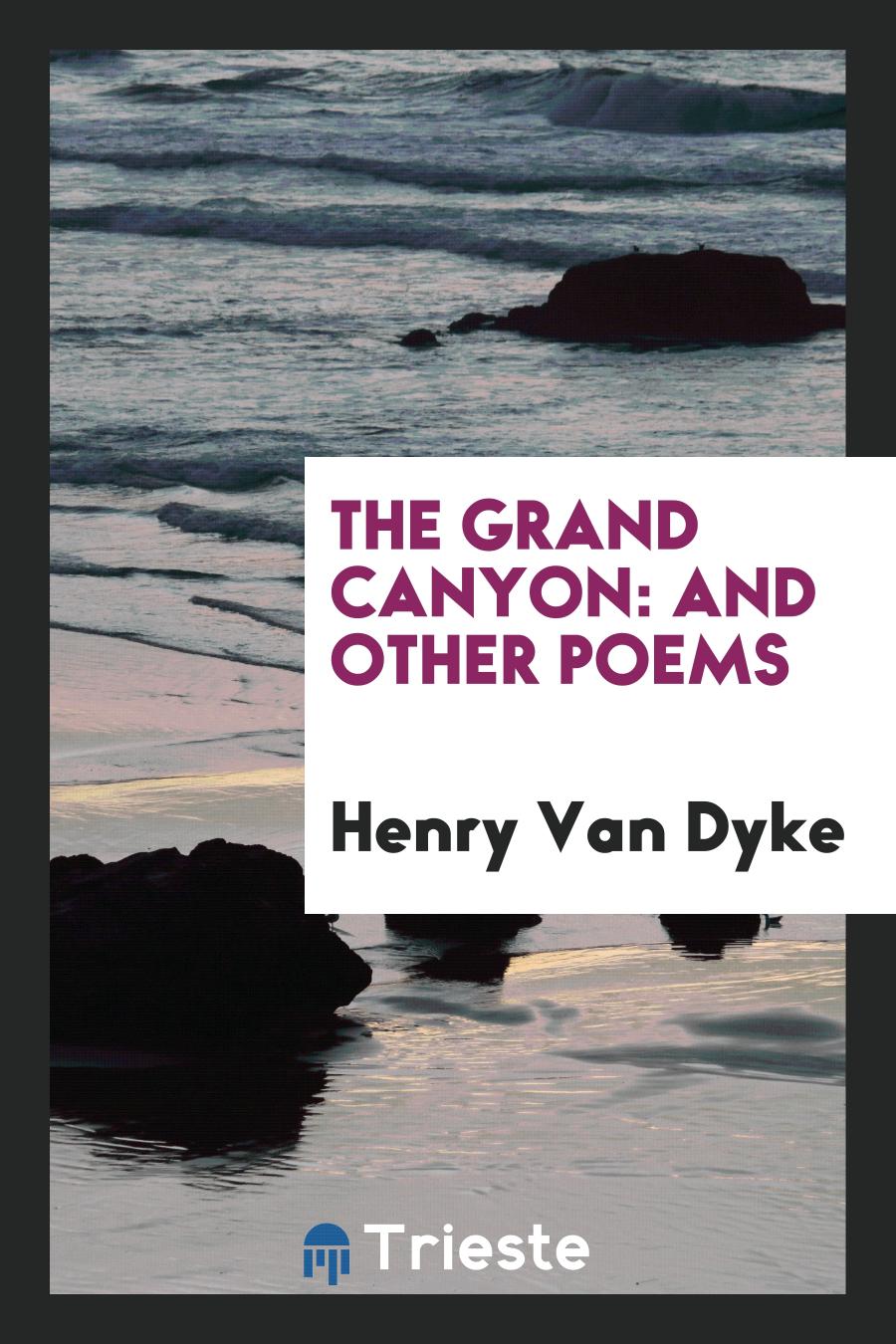 The Grand Canyon: And Other Poems
