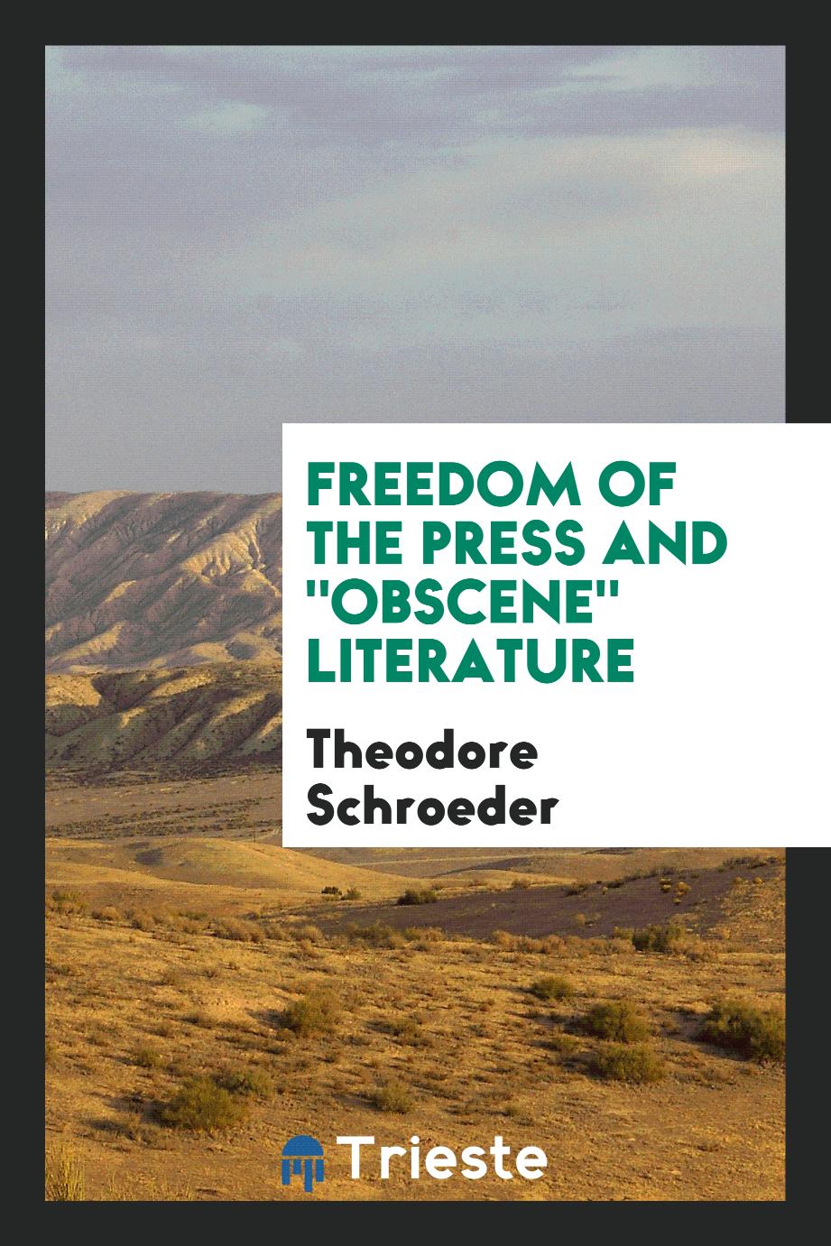Freedom of the Press and "Obscene" Literature