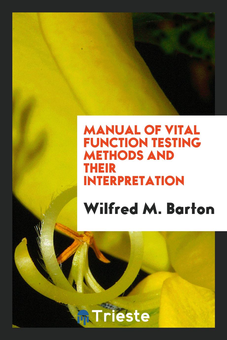 Manual of vital function testing methods and their interpretation