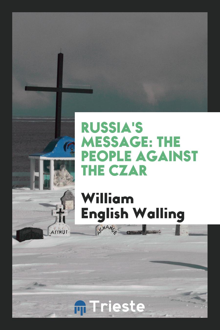 Russia's message: the people against the Czar