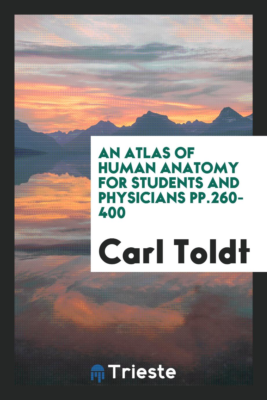 An Atlas of Human Anatomy for Students and Physicians pp.260-400
