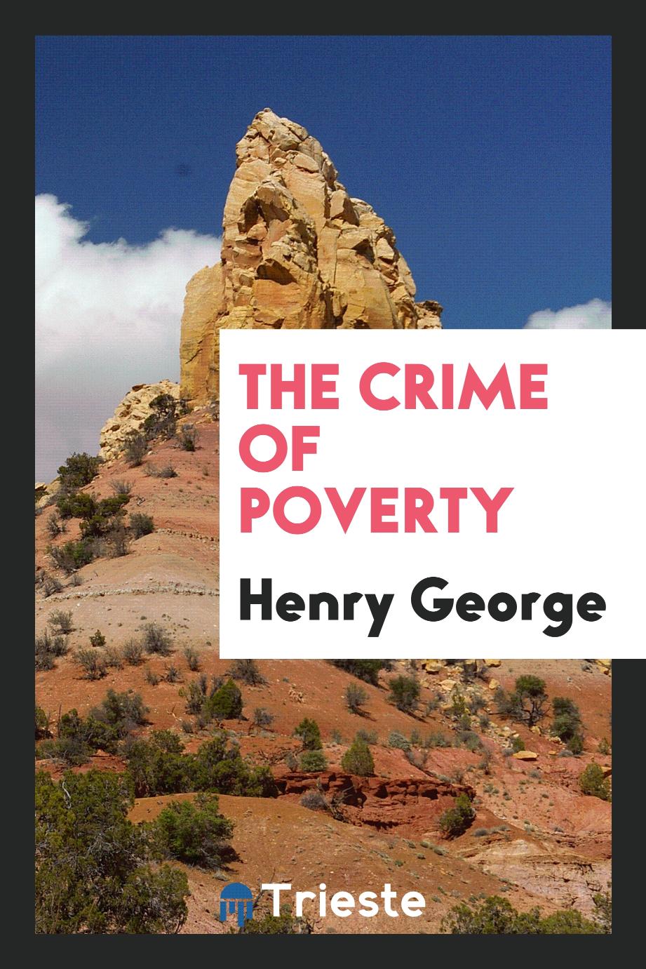 The Crime of poverty