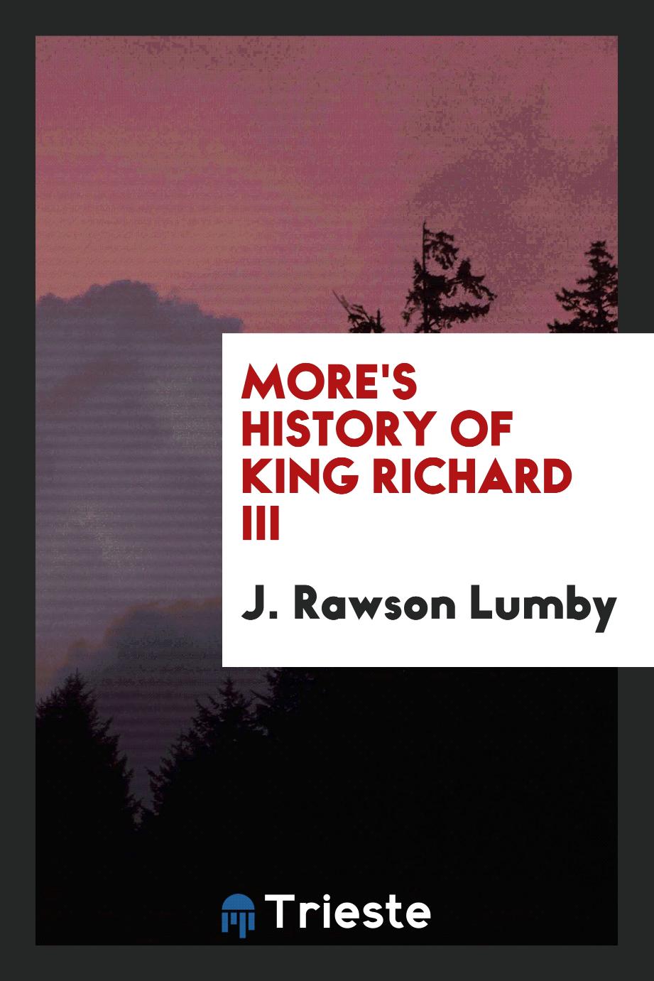More's history of King Richard III