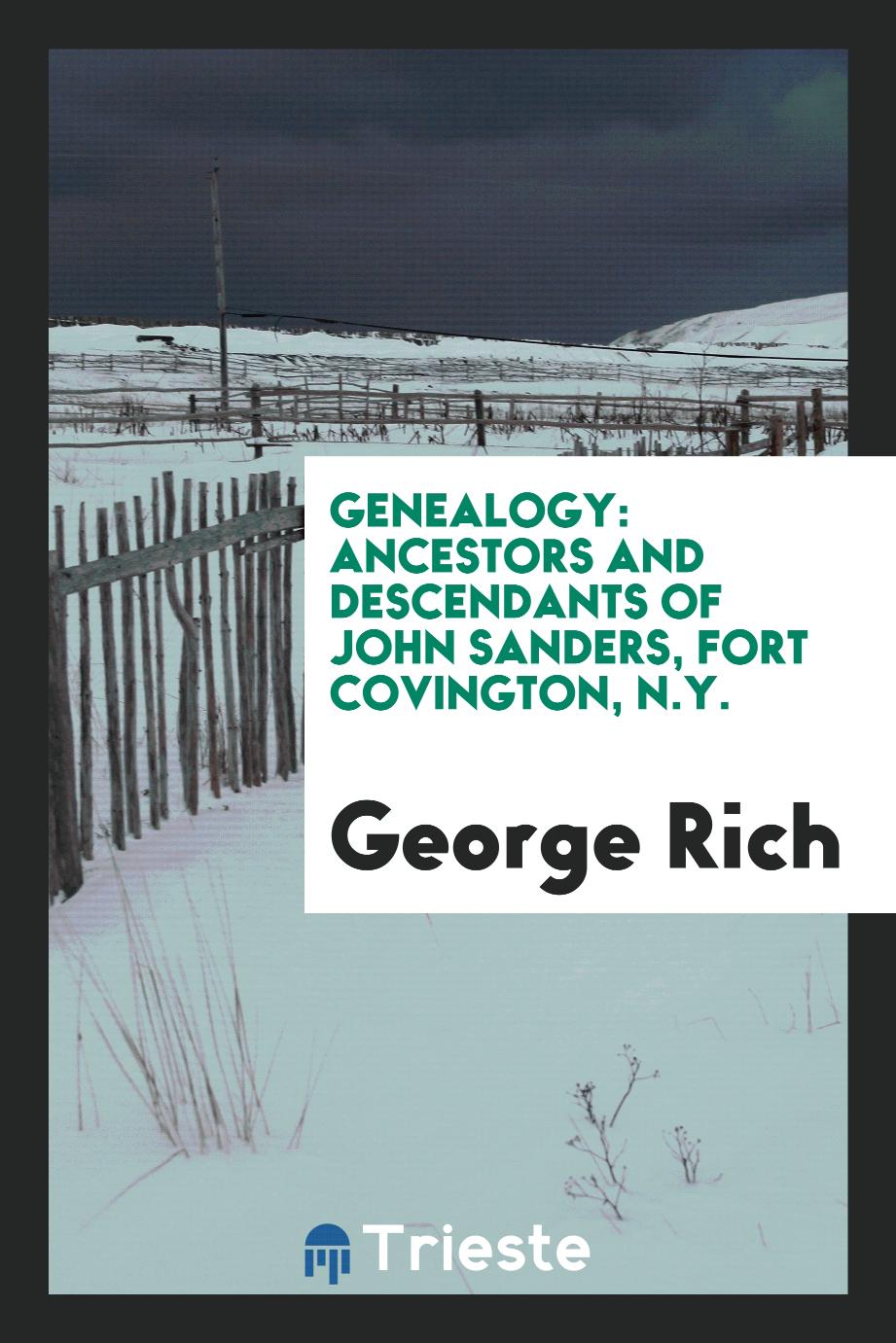 Genealogy: Ancestors and Descendants of John Sanders, Fort Covington, N.Y.