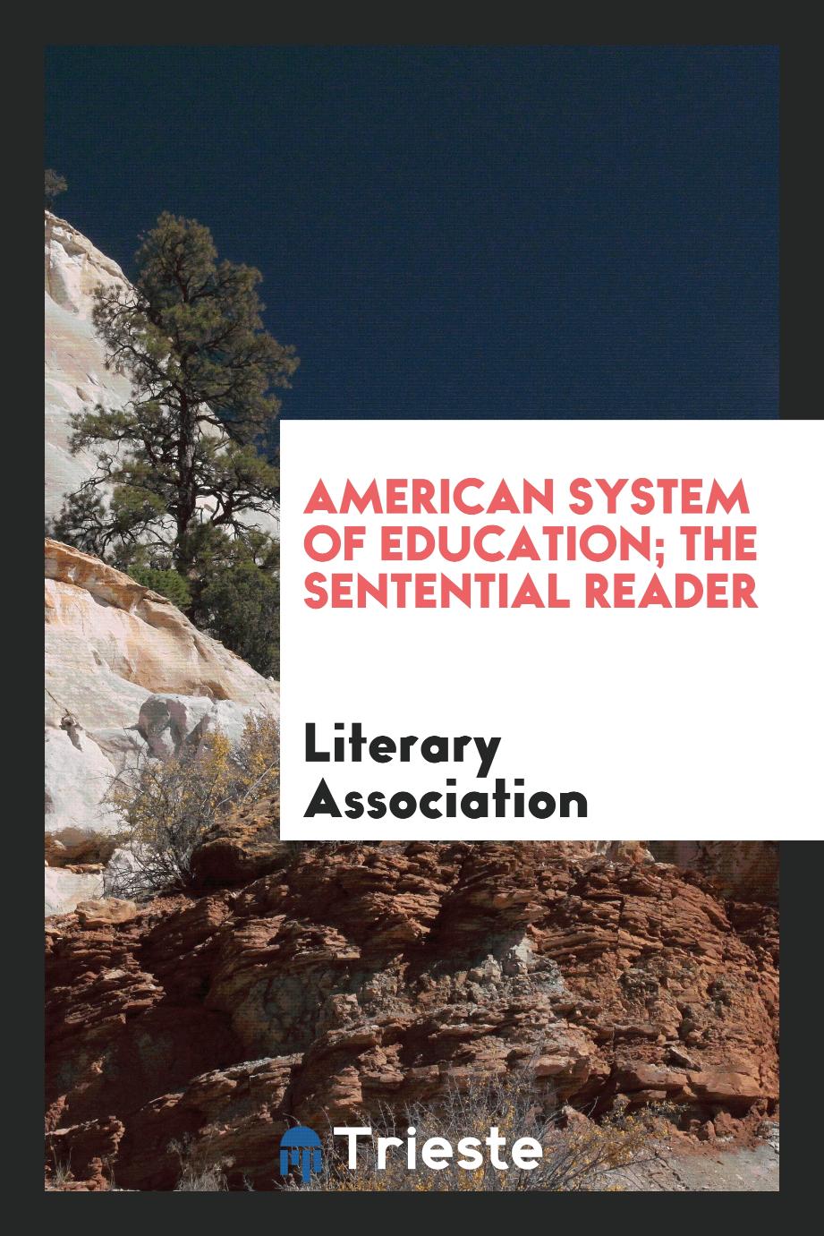 American System of Education; The Sentential Reader