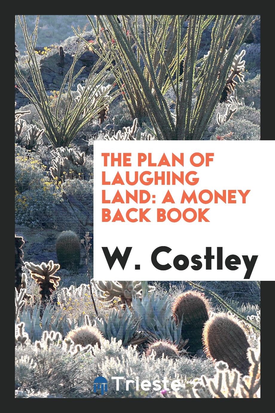 The Plan of Laughing Land: A Money Back Book