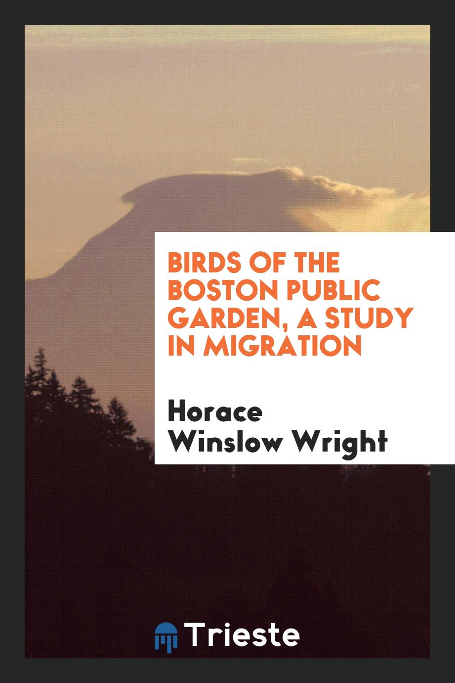 Horace Winslow Wright - Birds of the Boston Public garden, a study in migration
