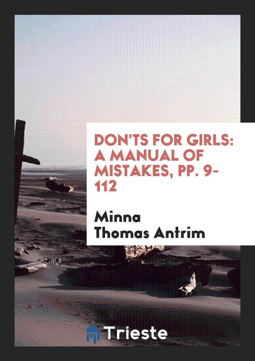 Don'ts for Girls: A Manual of Mistakes, pp. 9-112