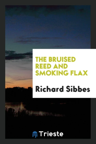The Bruised Reed and Smoking Flax