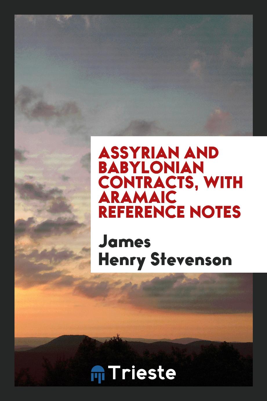 Assyrian and Babylonian contracts, with Aramaic reference notes