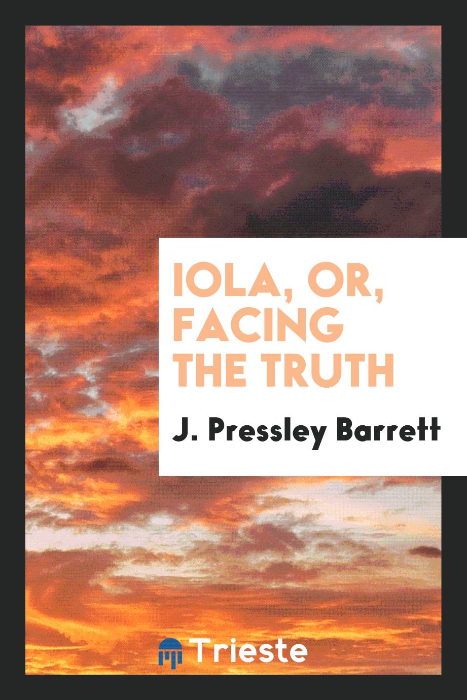Iola, or, Facing the truth