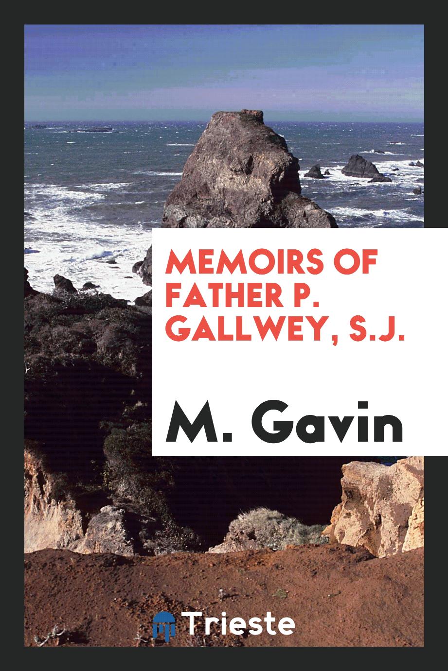 Memoirs of Father P. Gallwey, S.J.