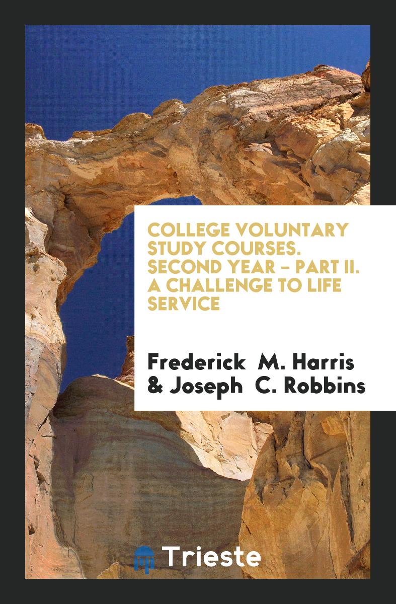 College Voluntary Study Courses. Second Year – Part II. A Challenge to Life Service