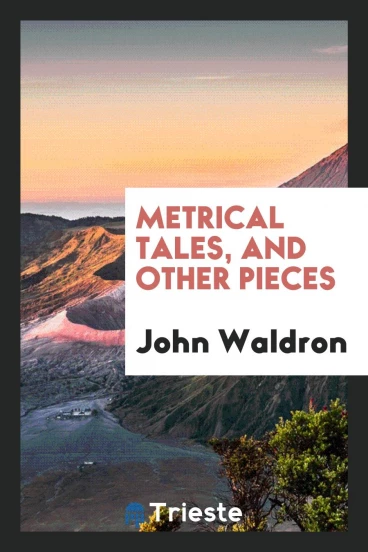 Metrical tales, and other pieces