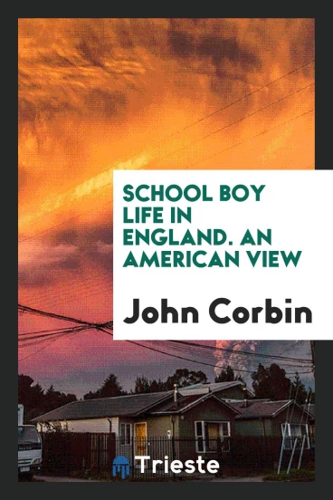 School boy life in England. An American view
