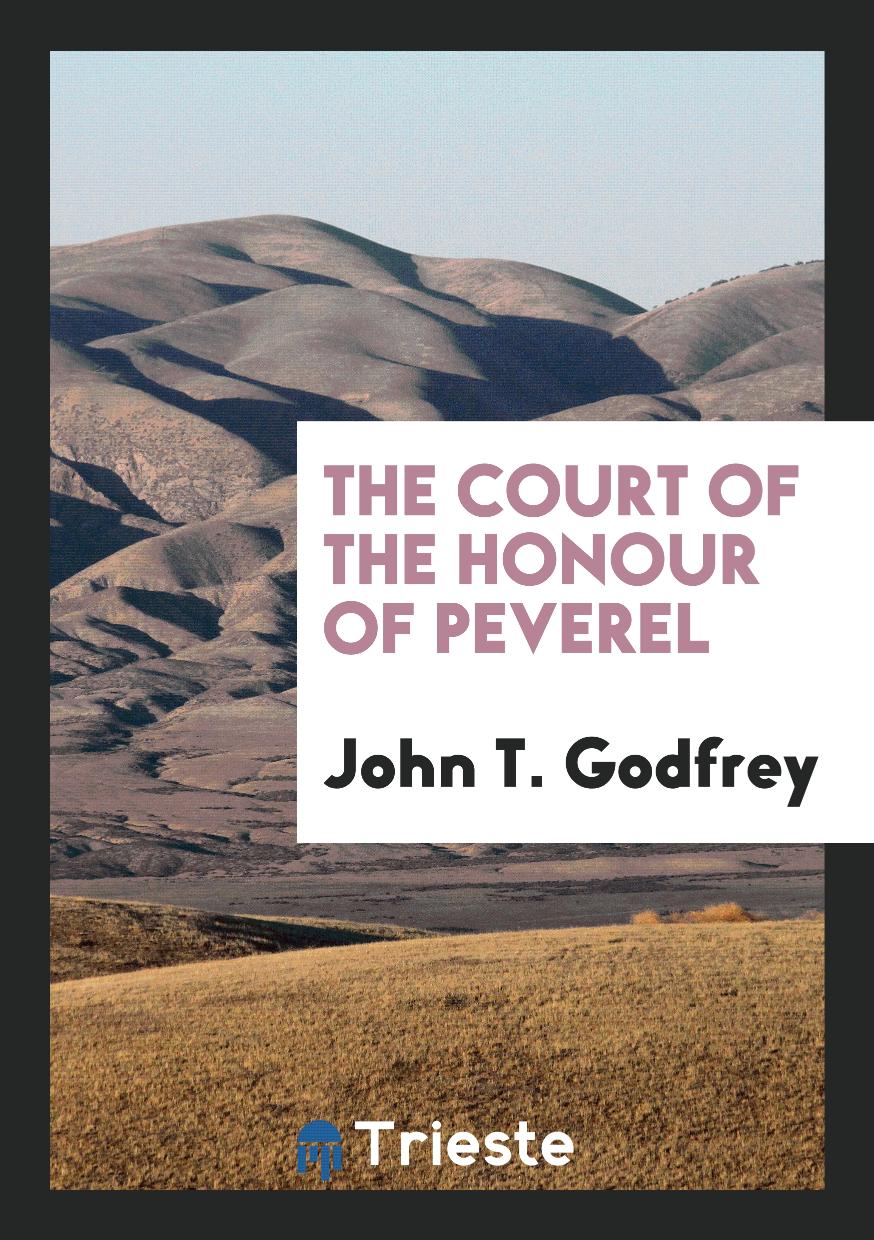 The court of the honour of Peverel