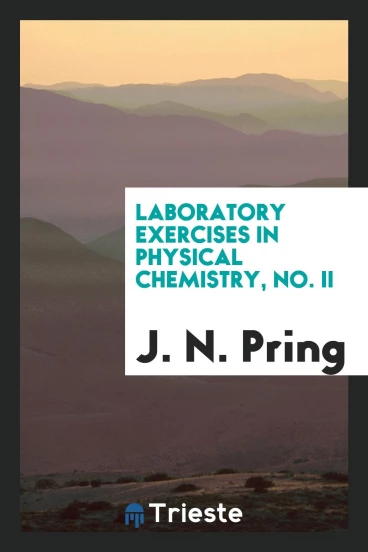 Laboratory exercises in physical chemistry, No. II